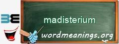 WordMeaning blackboard for madisterium